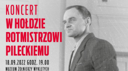 Koncert w hołdzie rotmistrzowi Witoldowi Pileckiemu w Muzeum Żołnierzy Wyklętych i Więźniów Politycznych PRL