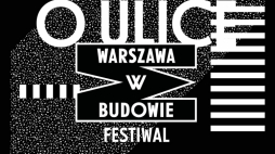 Źródło: 14. festiwal „Warszawa w Budowie”