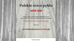 „Polskie Serce Pękło. Katyń 1940”