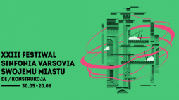 Festiwal Sinfonia Varsovia Swojemu Miastu
