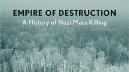 Okładka książki "Empire of Destruction: A History of Nazi Mass Killing"