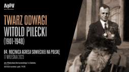 Wystawa „Twarz odwagi. Witold Pilecki (1901–1948)” przed Muzeum II Wojny Światowej