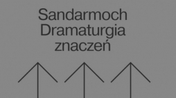„Sandarmoch. Dramaturgia znaczeń”