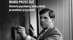 Okładka książki „Biuro przeczuć. Historia psychiatry, który chciał przewidzieć przyszłość”. Źródło: Wydawnictwo Czarne