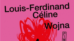 "Wojna" Louisa-Ferdinanda Céline'a w tłumaczeniu Anny Wasilewskiej ukazała się nakładem Państwowego Instytutu Wydawniczego, Fot. Materiały prasowe