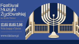 Festiwal Muzyki Żydowskiej im. Rywki Tiktiner w Tykocinie
