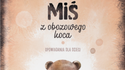 Miś z obozowego koca, książka Wandy Witek-Malickiej, fot. Muzeum Auschwitz