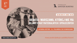 Dyskusja „Warszawa, której nie ma. Bilans strat materialnych i społecznych”