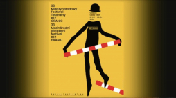 33. Międzynarodowy Festiwal Teatralny "Bez Granic"