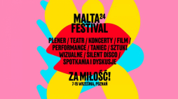 34. edycja Malta Festival w Poznaniu