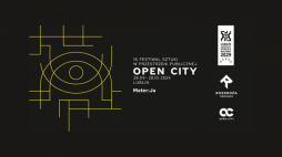 16. Festiwal Sztuki w Przestrzeni Publicznej Open City w Lublinie