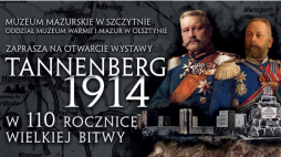 Wystawa "Tannenberg 1914. W 110 rocznicę Wielkiej Bitwy"