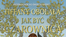 “Tiffany Obolała. Jak być czarownicą”, wyd. Prószyński i S-ka