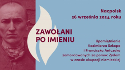 Upamiętnienie Kazimierza Szkopa i Franciszka Antczaka w ramach programu „Zawołani po imieniu”. Źródło: Instytut Pileckiego