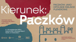 Wystawa "Kierunek: Paczków. Paczków jako opolskie miejsce plenerowe" w galerii ZPAP