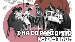 Wystawa "I na co Paniom to wszystko? O kobietach na Uniwersytecie Jagiellońskim" w Muzeum UJ