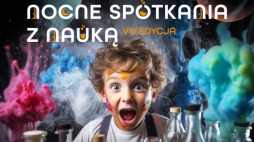 Nocne Spotkania z Nauką na Politechnice Rzeszowskiej