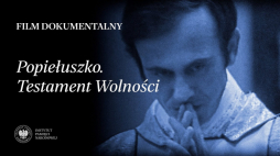 Popiełuszko. Testament wolności, film dokumentalny, fot. materiały IPN
