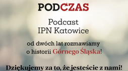 Podczas - podcasty Instytutu Pamięci Narodowej w Katowicach, fot. IPN Katowice