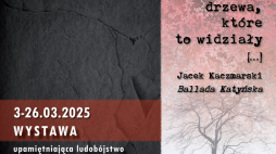 "Jeszcze rosną drzewa, które to widziały" - wystawa o zbrodni katyńskiej w Wojewódzkiej Bibliotece Publicznej w Łodzi, fot. materiały prasowe