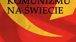 Historia komunizmu na świecie. Fot. Materiały prasowe