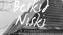 Albumu „Beskid Niski w fotografii Stanisława Krycińskiego”
