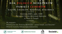 „Rok polskich bohaterów – pamięci leśników – Katyń, Charków, Miednoje, Bykownia” to tytuł wystawy przygotowanej przez Ośrodek Kultury Leśnej w Gołuchowie.