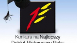VII edycja konkursu na Najlepszy Debiut Historyczny Roku