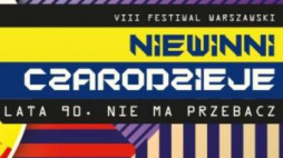 VIII Festiwal Niewinni Czarodzieje