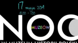 Noc Muzeów w  Muzeum Historii Polski