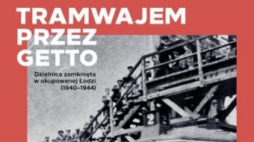 Wystawa "Tramwajem przez getto". Źródło: IPN