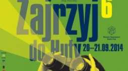 6. edycja „Zajrzyj do Huty”