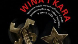 Konf. IPN „Wina i kara. Społeczeństwa wobec rozliczeń zbrodni popełnionych przez reżimy totalitarne w latach 1939–1956”