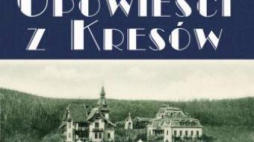 90. „Opowieści z Kresów"