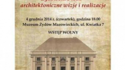 Wystawa „Żydowski Płock - architektoniczne wizje i realizacje”