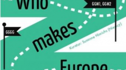 Plakat wystawy Who makes Europe. 
