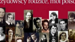 "Moi "żydowscy rodzice, moi polscy rodzice" - wystawa w Muzeum POLIN