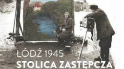 „Łódź stolicą Polski”
