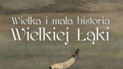Wystawa "Wielka (i mała) historia Wielkiej Łąki"