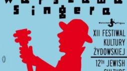 XII Festiwal Kultury Żydowskiej „Warszawa Singera”