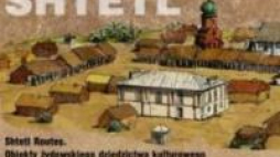 Projekt „Shtetl Routes. Obiekty żydowskiego dziedzictwa kulturowego w turystyce transgranicznej”. Źródło: Teatr NN