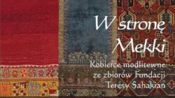 Plakat wystawy "W stronę Mekki..."