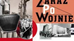 Wystawa „Zaraz po wojnie” w Zachęcie
