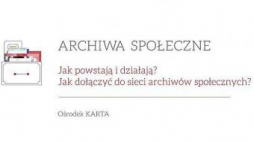 Filmy animowane i instruktażowe nt. archiwów społecznych. Źródło: Ośrodek KARTA