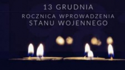 13 grudnia - rocznica wprowadzenia stanu wojennego