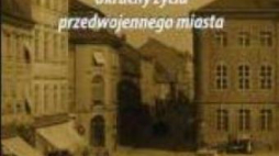 „Memento Kuestrin – okruchy życia przedwojennego miasta” 