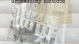 Akcja IPN „Gromadzimy historię”