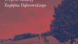 Projekt "Tropem badaczy Zagłębia Dąbrowskiego"