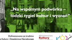 Wystawa "Na wspólnym podwórku – łódzki tygiel kultur i wyznań"