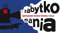 Konkurs filmowy "Zabytkomania"